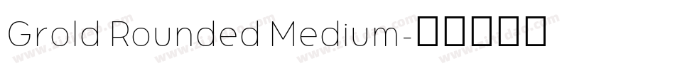 Grold Rounded Medium字体转换